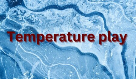 temperature play