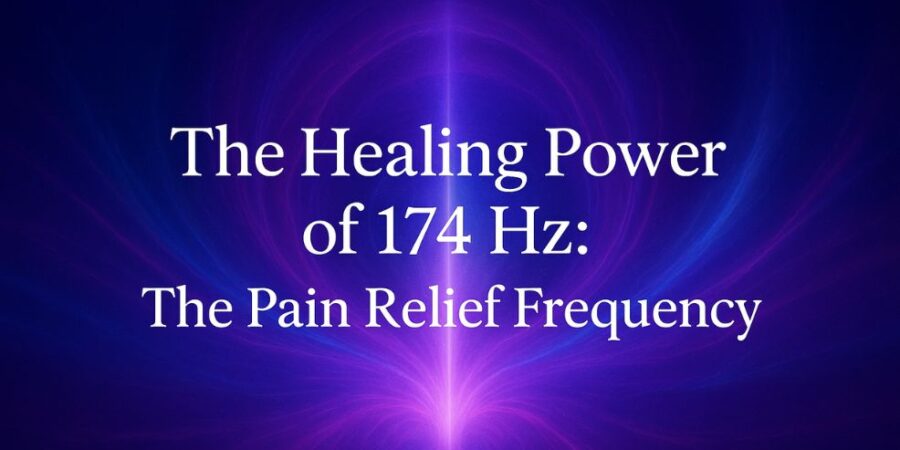 The Healing Power of 174 Hz: The Pain Relief Frequency The Healing Power of 174 Hz: The Pain Relief Frequency