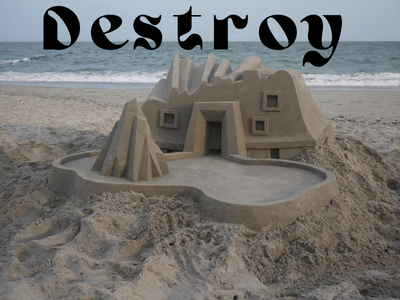 Destroy a sandcastle