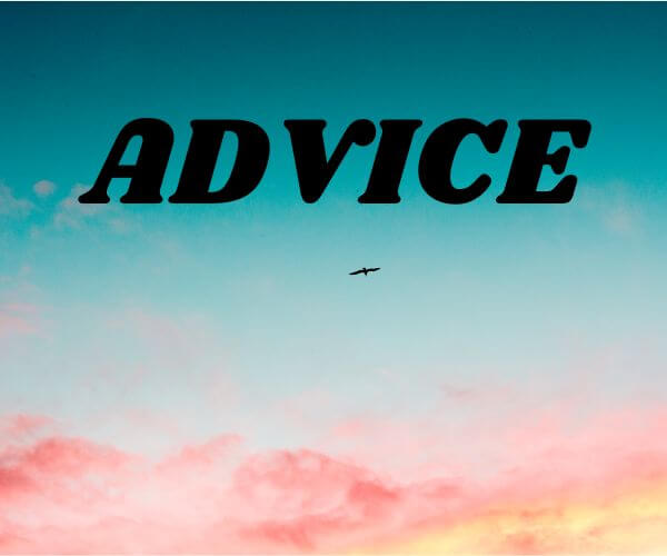 I will give you advice