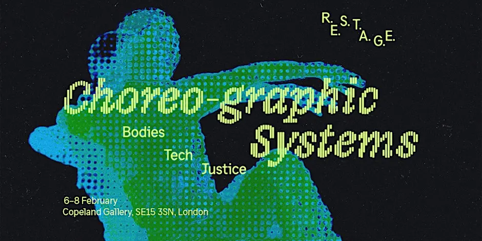 Choreo – Graphic Systems: Bodies, Tech and Justice